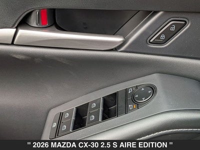 2026 Mazda CX-30 2.5 S Aire Edition