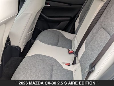 2026 Mazda CX-30 2.5 S Aire Edition