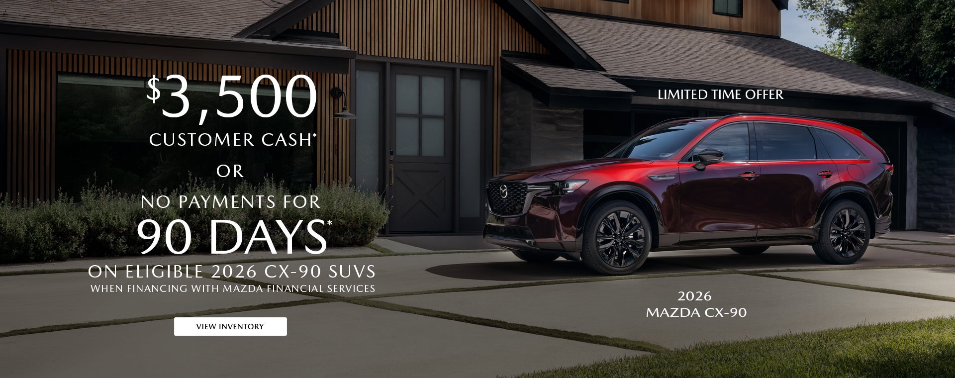$3,500 CUSTOMER CASH OR NO PAYMENTS FOR 90 DAYS