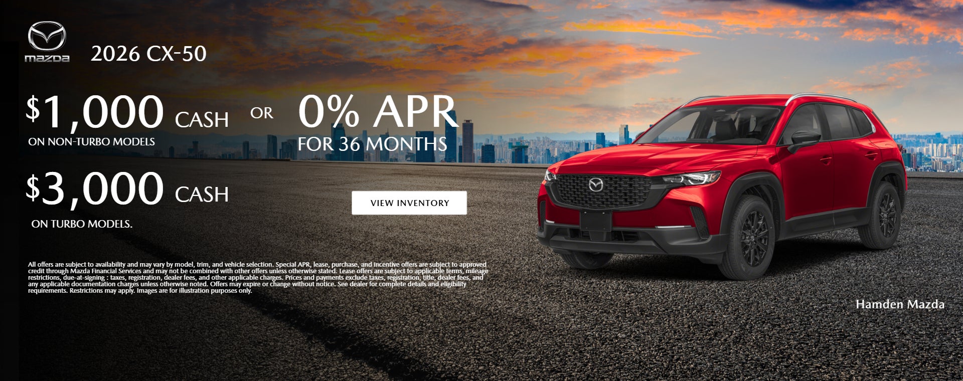 CX-50: 0% APR for 36 months , OR $1,000 cash on non-turbo mo