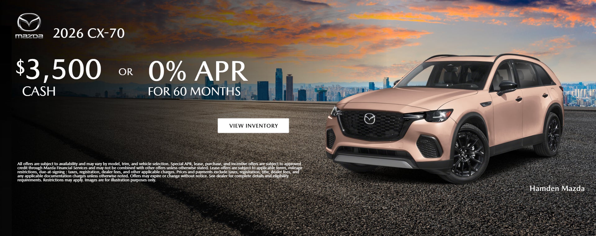 CX-70 0% APR for 60 months OR $3,500 cash.